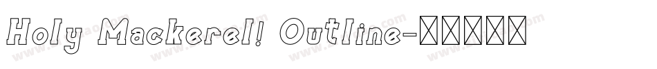 Holy Mackerel! Outline字体转换
